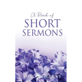 A Book of Short Sermons - Paperback