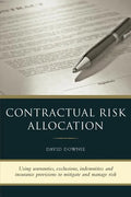 Contractual Risk Allocation: Using warranties, exclusions, indemnities and insurance provisions to mitigate and manage risk - Paperback