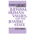 Judaism, Human Values, and the Jewish State - Paperback