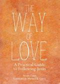 The Way of Love: A Practical Guide to Following Jesus - Paperback