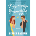 Positively, Penelope: A Fun, Low-Spice Rom-Com Featuring a Grumpy/Sunshine Couple - Paperback