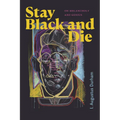 Stay Black and Die: On Melancholy and Genius - Paperback