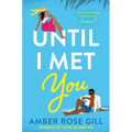 Until I Met You - Paperback