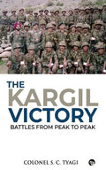 The Kargil Victory: Battles from Peak to Peak - Paperback