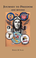 Journey to Freedom and Beyond - Hardcover