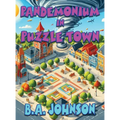 Pandemonium In Puzzle Town - Hardcover
