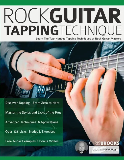 Rock Guitar Tapping Technique: Learn The Two-Handed Tapping Techniques of Rock Guitar Mastery - Paperback