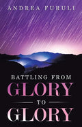 Battling from Glory to Glory - Paperback