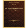 The Great Instauration and the Novum Organum - Paperback