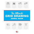 The Ultimate Grid Animal Drawing Book: Over 40 Different Animal Grid Drawing Sheets - Paperback