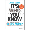 It's Who You Know: How a Network of 12 Key People Can Fast-Track Your Success - Paperback