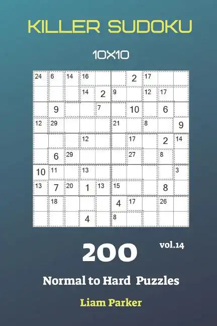 Killer Sudoku - 200 Normal to Hard Puzzles 10x10 vol.14 - Paperback