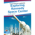 Exploring Kennedy Space Center - Library Binding