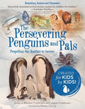 The Persevering Penguins and Pals: Propelling One Another to Success - Paperback