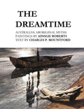 The Dreamtime: Australian Aboriginal Myths - Paperback