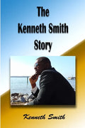 The Kenneth Smith Story - Paperback