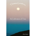 Thirteen Lunations: A Celebration of Time - Paperback