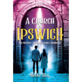 A Church in Ipswich - Hardcover