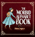 The Morbid Alphabet Book - Hardcover