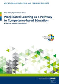 Work-Based Learning as a Pathway to Competence-Based Education: A Unevoc Network Contribution - Paperback
