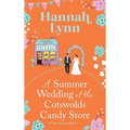A Summer Wedding at the Cotswolds Candy Store - Hardcover