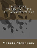 Ministry Training, It's All About Souls ! - Paperback
