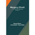 Margery (Gred): A Tale Of Old Nuremberg (Volume 7) - Paperback