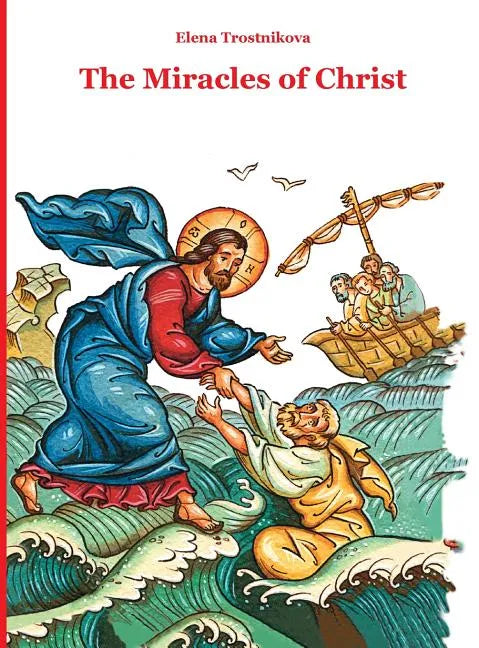 The Miracles of Christ - Hardcover