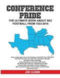 Conference Pride: The Ultimate Book about SEC Football from 1933-2016 - Paperback