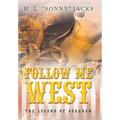 Follow Me West: The Legend of Abraham - Hardcover