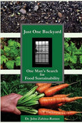 Just One Backyard: One Man's Search for Food Sustainability - Paperback