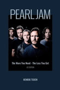 Pearl Jam: The More You Need - The Less You Get - Paperback
