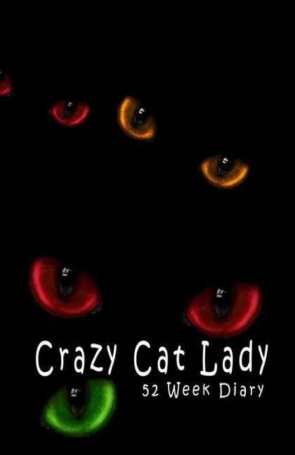 Crazy Cat Lady: 52 Week Diary - Paperback