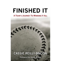 Finished It: A Team's Journey to Winning It All - Paperback