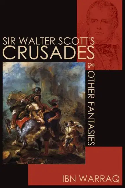 Sir Walter Scott's Crusades and Other Fantasies - Paperback