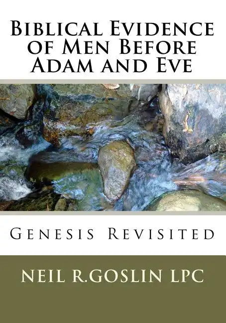 Biblical Evidence of Men Before Adam and Eve - Paperback