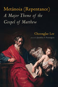 Metánoia (Repentance): A Major Theme of the Gospel of Matthew - Paperback