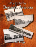 The Hub City: Benson, Arizona - Paperback