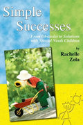 Simple Successes: From Obstacles to Solutions with Special Needs Children - Paperback