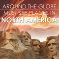 Around The Globe - Must See Places in North America - Paperback