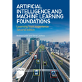 Artificial Intelligence and Machine Learning Foundations: Learning from Experience - Paperback