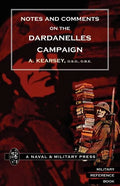 Notes and Comments on the Dardanelles Campaign - Paperback