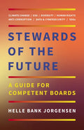 Stewards of the Future: A Guide for Competent Boards - Hardcover