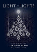 Light of Lights: Advent Devotions from The Upper Room Daily Devotional Guide - Paperback