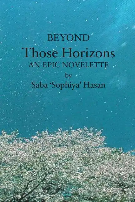 Beyond Those Horizons: An Epic Novelette - Paperback