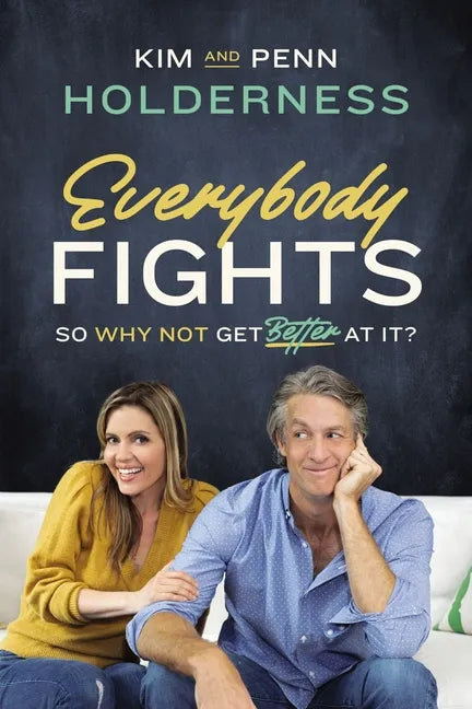 Everybody Fights: So Why Not Get Better at It? - Hardcover