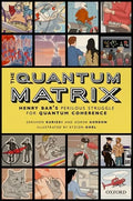 The Quantum Matrix: Henry Bar's Perilous Struggle for Quantum Coherence - Hardcover