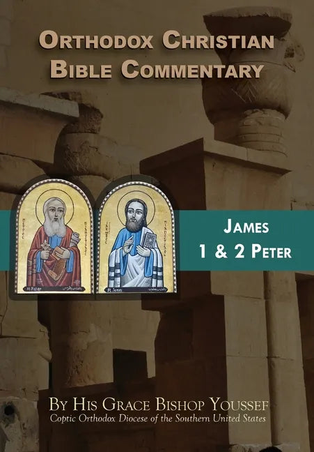 Orthodox Christian Bible Commentary: James, 1 Peter, 2 Peter - Paperback