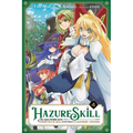 Hazure Skill: The Guild Member with a Worthless Skill Is Actually a Legendary Assassin, Vol. 4 (Manga) - Paperback