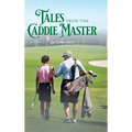 Tales from the Caddie Master - Hardcover